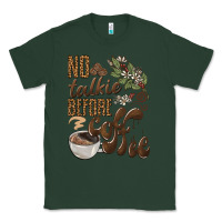 Sports Green no talkie before coffee Classic Tee - BarkalooDesign