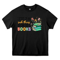 Black there is no such thing as too many books Heavy Core Tee - MaliasSmallBusiness