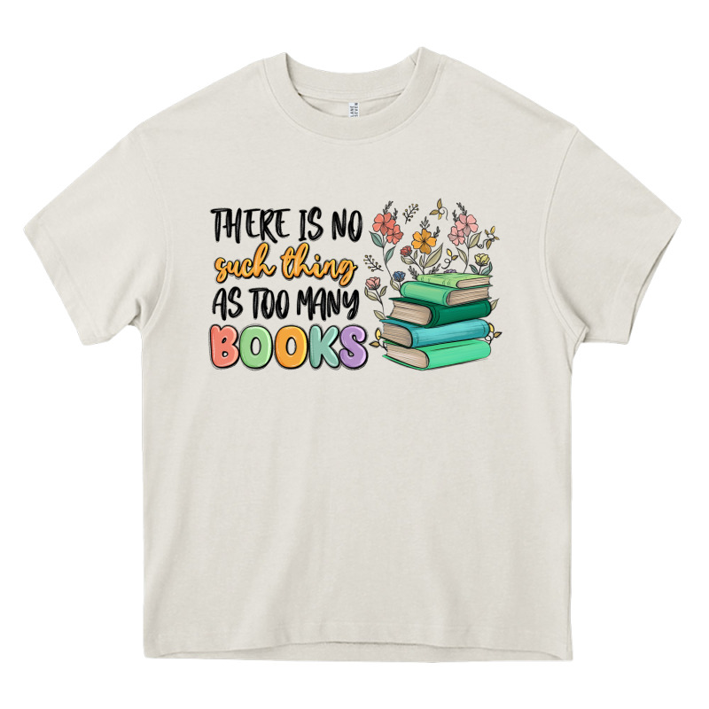 There Is No Such Thing As Too Many Books Heavy Core Tee by MaliasSmallBusiness | Teevron