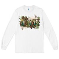 White He lives Easter Long Sleeve Tee - NancyCooperArtShop