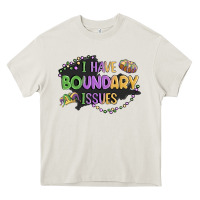 ı Have Boundary ıssues Heavy Core Tee | Teevron