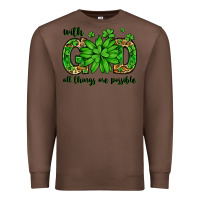 Chestnut With god all things are possible St. Patrick's Day Premium Sweatshirt - LillyAllenDesigns