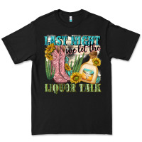Black last night we let the liquar talk Premium Tee - NancyCooperArtShop