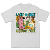 Dove Grey last night we let the liquar talk Premium Tee - NancyCooperArtShop