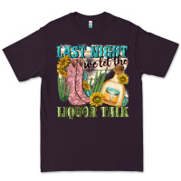 Plum last night we let the liquar talk Premium Tee - NancyCooperArtShop