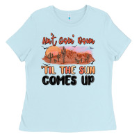 Baby Blue ain't goin' down 'til the sun comes up Ladies Tee - MaliasSmallBusiness