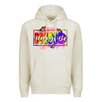 Oatmeal Heather Always be kind Premium Hoodie - FaDigitalArtStudio