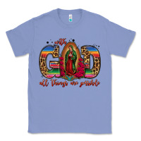 Colony Blue with god all things are possible lady of guadalupe Classic Tee - Jasminsmagicworld