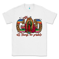 White with god all things are possible lady of guadalupe Classic Tee - Jasminsmagicworld