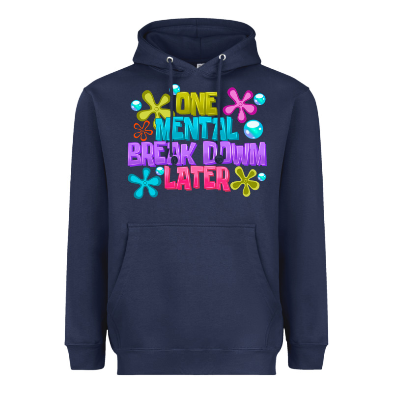One Mental Break Dowm Later Heavyweight Hoodie by CowhideDigitalArt | Teevron