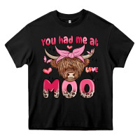 Black you had me at moo Heavy Core Tee - MaliasSmallBusiness