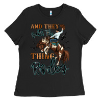 Black and they call the thing rodeo cowboy Ladies Tee - MaliasSmallBusiness