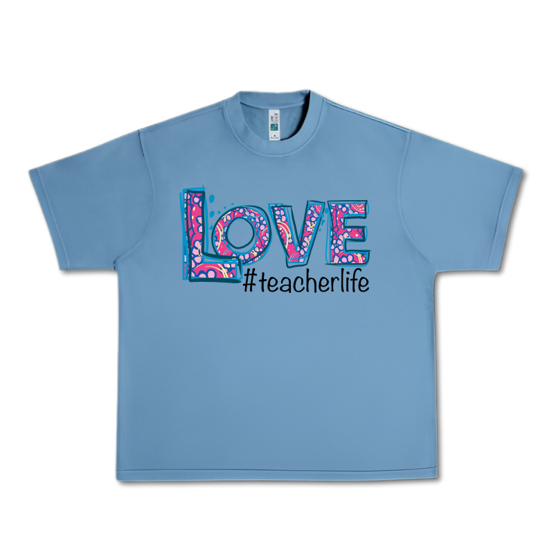 Love Teacher Life Urban Heavy Tee by Bettercallsaul | Teevron
