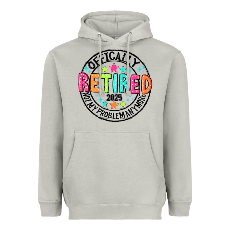 Officially Retired 2025 Not My Problem Anymore Heavyweight Hoodie by CowhideDigitalArt | Teevron