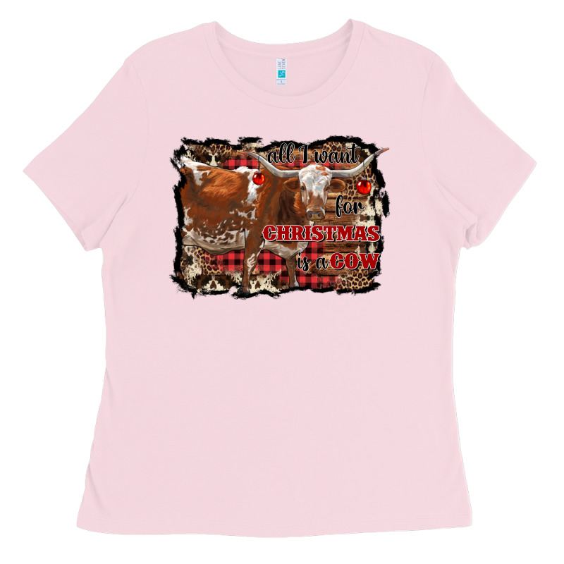 All I Want For Christmas Is A Cow Ladies Tee by RanaPortraitStore | Teevron