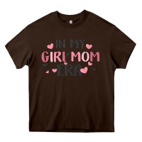 Chocolate Brown in my girl mom era Heavy Core Tee - MaliasSmallBusiness
