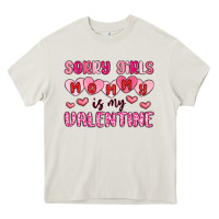 Cream sorry girls mommy is my valentine Heavy Core Tee - MaliasSmallBusiness