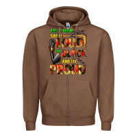 Chestnut Say it now! say it loud! i'm black and i'm proud Zipper Hoodie - FaDigitalArtStudio