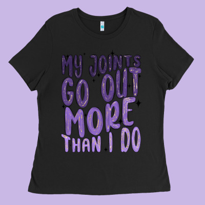 My Joints Go Out More Than ı Do Ladies Tee Designed By Maliassmallbusiness