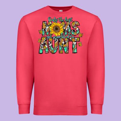 Only The Best Moms Get Promoted To Aunt Premium Sweatshirt Designed By Cowhidedigitalart