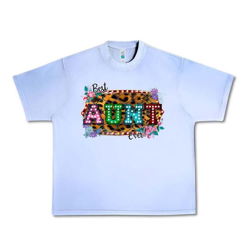 Best Aunt Ever! Urban Heavy Tee by Bettercallsaul | Teevron