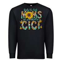 Black only the best moms get promoted to cici Premium Sweatshirt - CowhideDigitalArt