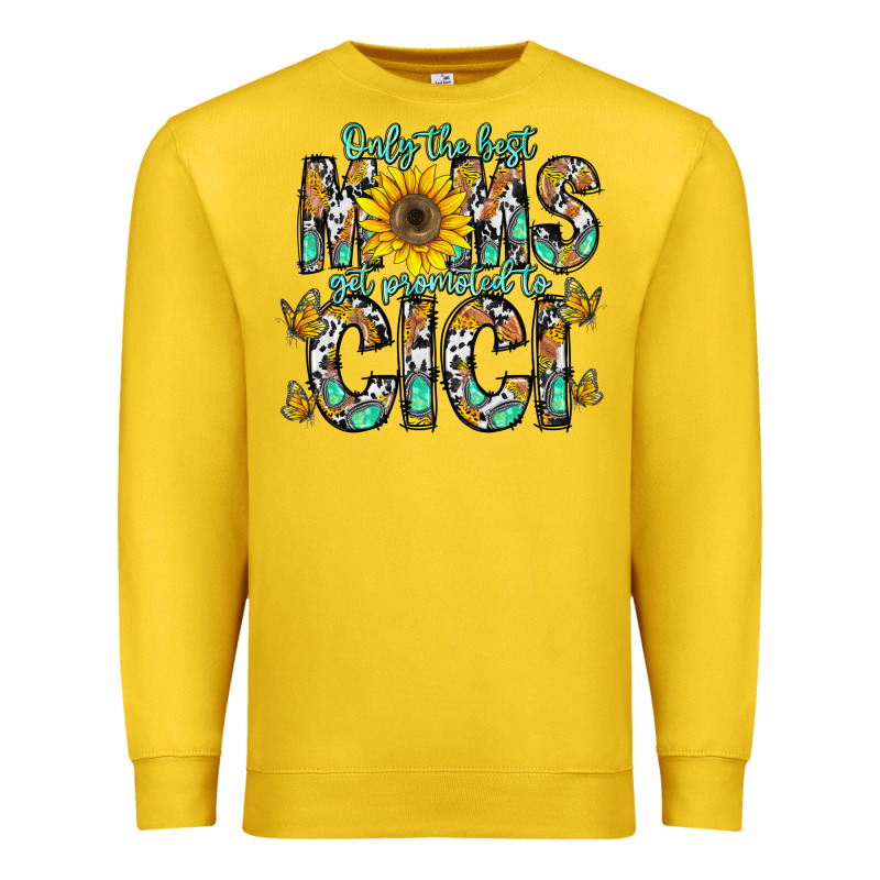 Only The Best Moms Get Promoted To Cici Premium Sweatshirt by CowhideDigitalArt | Teevron