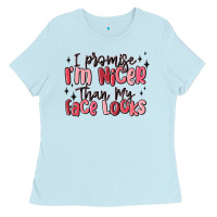 Baby Blue i promise i'm nicer than my face looks Ladies Tee - MaliasSmallBusiness