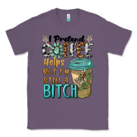 Lavender i pretend coffee helps but i'm still a bitch Classic Tee - BarkalooDesign