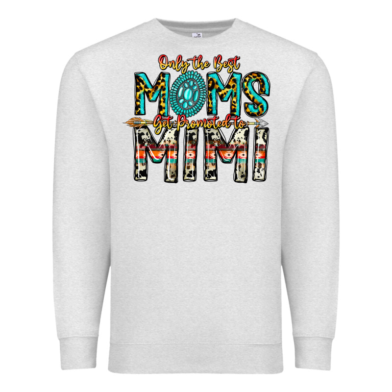 Only The Best Moms Get Promoted To Mimi Premium Sweatshirt by CowhideDigitalArt | Teevron