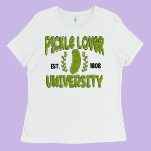 Pickle Lover University Ladies Tee Designed By Maliassmallbusiness