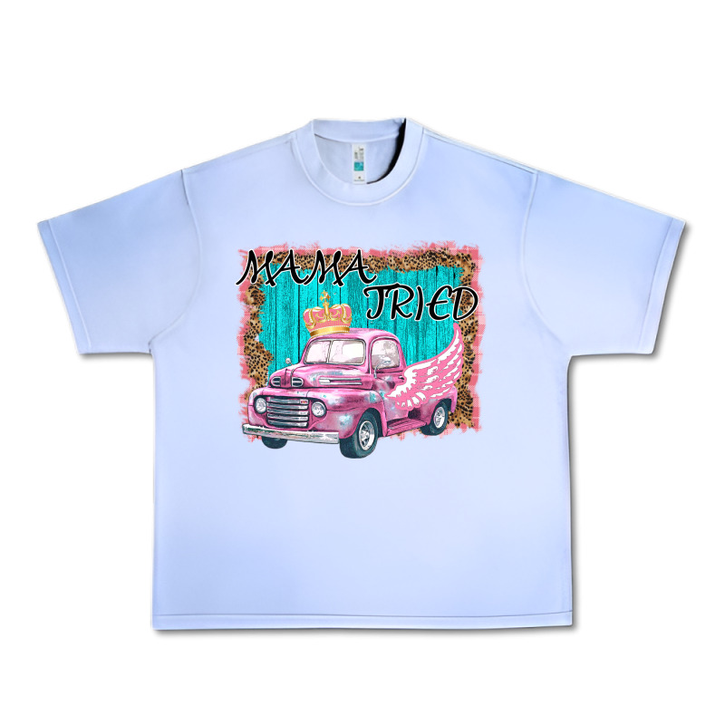 Mama Tried Urban Heavy Tee by Bettercallsaul | Teevron