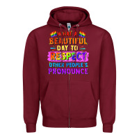Burgundy what a beautiful day to respect other people Zipper Hoodie - FaDigitalArtStudio