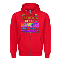 Red what a beautiful day to respect other people Zipper Hoodie - FaDigitalArtStudio