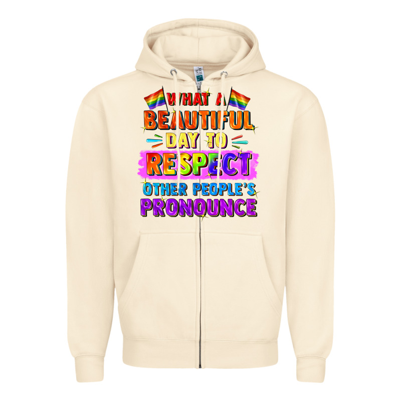 What A Beautiful Day To Respect Other People Zipper Hoodie by FaDigitalArtStudio | Teevron