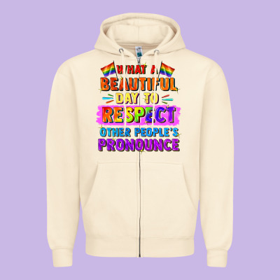 What A Beautiful Day To Respect Other People Zipper Hoodie Designed By Fadigitalartstudio