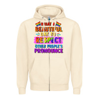 Sandshell what a beautiful day to respect other people Zipper Hoodie - FaDigitalArtStudio