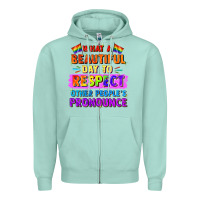 Seafoam what a beautiful day to respect other people Zipper Hoodie - FaDigitalArtStudio