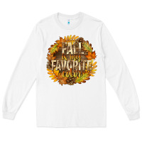 White Fall Is My Favorite Color Long Sleeve Tee - texasbilliewilder