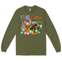 Army Green I dig Easter Day Long Sleeve Tee - NancyCooperArtShop