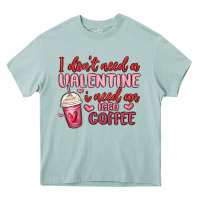 Arona i don t need a valentine i need an iced coffee Heavy Core Tee - MaliasSmallBusiness