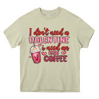 Mossy i don t need a valentine i need an iced coffee Heavy Core Tee - MaliasSmallBusiness