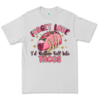 Dove Grey forget love id rather fall into tacos Premium Tee - MaliasSmallBusiness