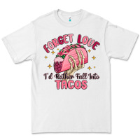 White forget love id rather fall into tacos Premium Tee - MaliasSmallBusiness