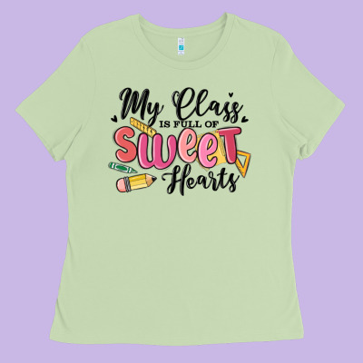 My Class Is Full Of Sweethearts Ladies Tee Designed By Maliassmallbusiness
