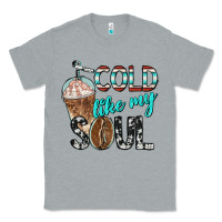Heather Grey cold like my soul with coffee Classic Tee - BarkalooDesign