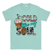 Seafoam cold like my soul with coffee Classic Tee - BarkalooDesign