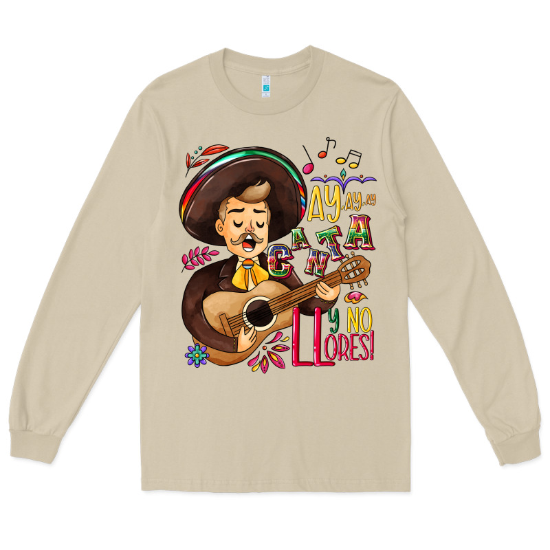 Ay, Ay, Ay Canta Y No Llores! Long Sleeve Tee by NancyCooperArtShop | Teevron