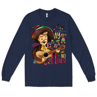 Navy Ay, ay, ay canta y no llores! Long Sleeve Tee - NancyCooperArtShop
