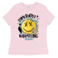 Bubblegum Pink somebody's feral wrestling mom Ladies Tee - MaliasSmallBusiness